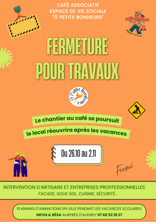 FERMETURE pour TRAVAUX